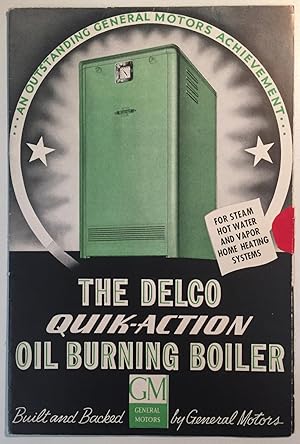 [TRADE CATALOGUES] [APPLIANCES] The Delco Quick-Action Oil Burning Boiler