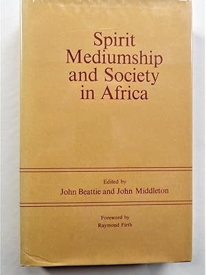 SPIRIT MEDIUMSHIP AND SOCIETY IN AFRICA