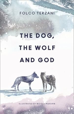 Image du vendeur pour Dog, the Wolf and God mis en vente par GreatBookPrices