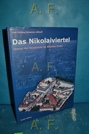 Image du vendeur pour Das Nikolaiviertel : Spuren der Geschichte im ltesten Berlin. mis en vente par Antiquarische Fundgrube e.U.