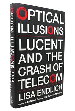 Imagen del vendedor de OPTICAL ILLUSIONS Lucent and the Crash of Telecom a la venta por Rare Book Cellar