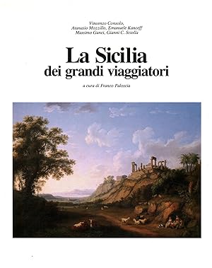 Seller image for La Sicilia dei grandi viaggiatori for sale by Di Mano in Mano Soc. Coop