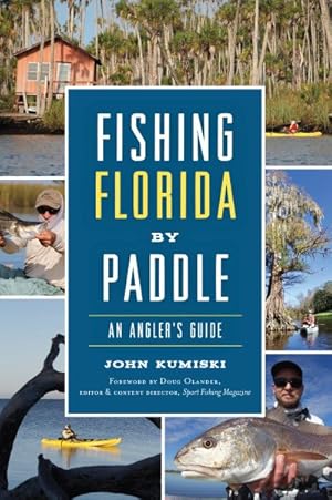 Bild des Verkufers fr Fishing Florida by Paddle : An Angler's Guide zum Verkauf von GreatBookPrices