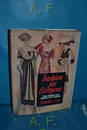 Seller image for Fashion for Everyone : The Story of Ready-to-Wear 1870's-1970's. for sale by Antiquarische Fundgrube e.U.