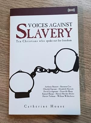 Voices Against Slavery: Ten Christians Who Spoke Out for Freedom
