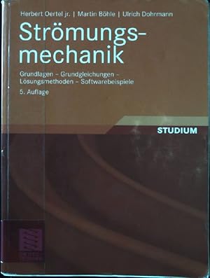 Immagine del venditore per Strmungsmechanik : Grundlagen, Grundgleichungen, Lsungsmethoden, Softwarebeispiele. venduto da books4less (Versandantiquariat Petra Gros GmbH & Co. KG)