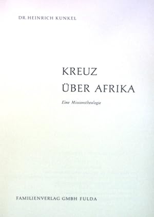 Bild des Verkufers fr Kreuz ber Afrika: Eine Missionstheologie. zum Verkauf von books4less (Versandantiquariat Petra Gros GmbH & Co. KG)