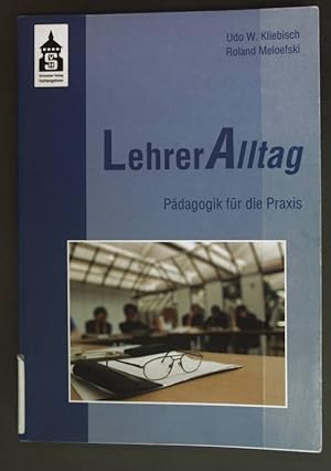 Bild des Verkufers fr Lehrer-Alltag : Pdagogik fr die Praxis. zum Verkauf von books4less (Versandantiquariat Petra Gros GmbH & Co. KG)