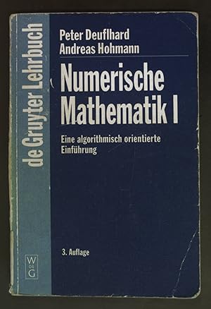 Seller image for Numerische Mathematik - Eine algorithmisch orientierte Einfhrung. de Gruyter Lehrbuch. for sale by books4less (Versandantiquariat Petra Gros GmbH & Co. KG)