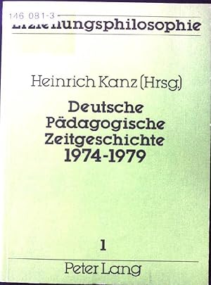 Bild des Verkufers fr Deutsche pdagogische Zeitgeschichte 1974 - 1979 : Bildungs- u. Erziehungsdokumente auf Bundesebene. Erziehungsphilosophie ; Bd. 1 zum Verkauf von books4less (Versandantiquariat Petra Gros GmbH & Co. KG)