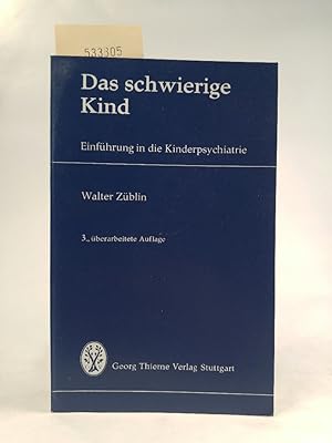 Seller image for Das schwierige Kind. Einfhrung in die Kinder- und Jugendpsychiatrie for sale by ANTIQUARIAT Franke BRUDDENBOOKS