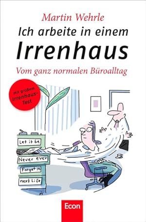 Imagen del vendedor de Ich arbeite in einem Irrenhaus: Vom ganz normalen Broalltag a la venta por Gerald Wollermann