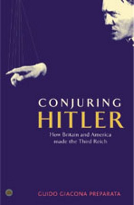 Image du vendeur pour Conjuring Hitler: How Britain and America Made the Third Reich (Paperback or Softback) mis en vente par BargainBookStores