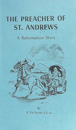 Seller image for The PReacher of St Andrews A Reformation Story for sale by WeBuyBooks