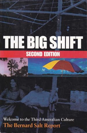 Seller image for The Big Shift: The Bernard Salt Report. Second Edition. for sale by Goulds Book Arcade, Sydney