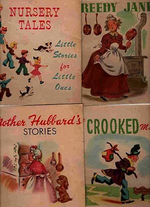 Nursery Tales Little Stories for Little Ones, Mother Hubbard's Stories, Greedy Jane, The Crooked ...