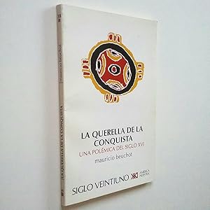 Imagen del vendedor de La querella de la conquista. Una polmica del siglo XVI a la venta por MAUTALOS LIBRERA