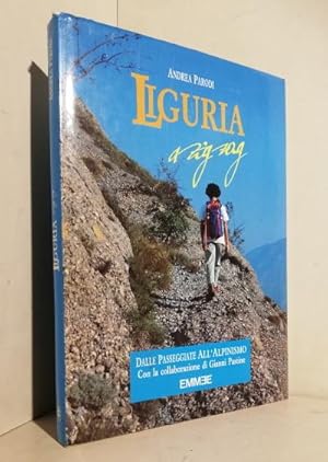 Liguria a zig zag : dalle passeggiate all'alpinismo