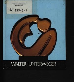 Bild des Verkufers fr Walter Unterweger ; 1972 - 1982. zum Verkauf von Antiquariat Bookfarm
