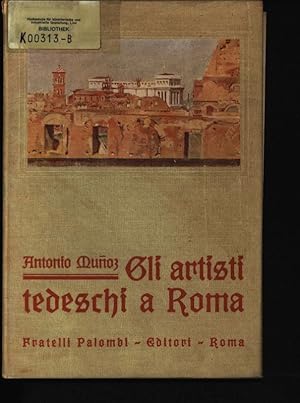 Bild des Verkufers fr Gli artisti tedeschi a Roma zum Verkauf von Antiquariat Bookfarm