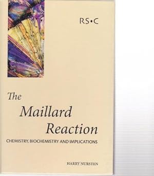 The Maillard Reaction. Chemistry, Biochemistry and Implications.