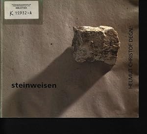 Seller image for Steinweisen : Helmut Christof Degn, Paris 1988 : Blau-Gelbe Galerie, Niedersterreichisches Landesmuseum. Katalog des Niedersterreichischen Landesmuseums, Nr. 226. for sale by Antiquariat Bookfarm