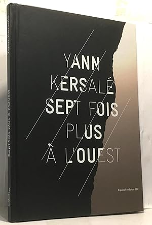 Bild des Verkufers fr Yann Kersal : Sept fois plus  l'Ouest zum Verkauf von crealivres