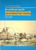 Bild des Verkufers fr De verliezen van de Nederlandse Koopvaardij in de eerste Wereldoorlog 1914-1918 Eratomonografie deel 2 zum Verkauf von nautiek