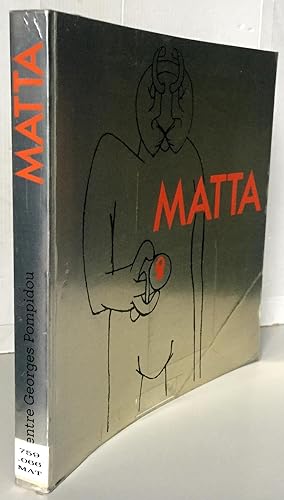 Image du vendeur pour Matta : Exposition du Muse National d'Art Moderne (3 oct - 16 dc 1985) mis en vente par Librairie Thot