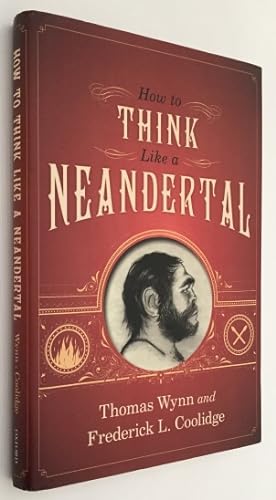 Image du vendeur pour How to think like a Neandertal mis en vente par Antiquariaat Clio / cliobook.nl