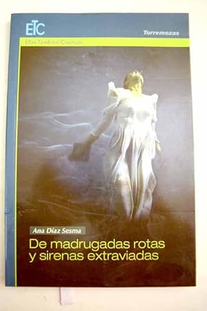 Seller image for De madrugadas rotas y sirenas extraviadas for sale by Alcan Libros
