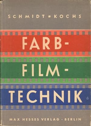 Farbfilmtechnik. Eine Einführung für Filmschaffende.