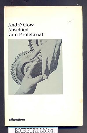 Seller image for Abschied vom Proletariat : Jenseits des Sozialismus for sale by BOOKSTALLblog
