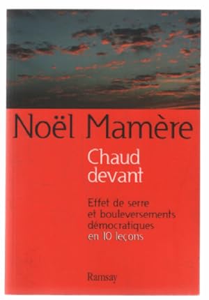 Chaud devant : Effet de serre et bouleversements démocratiques en 10 leçons