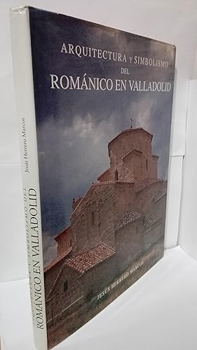 Seller image for ARQUITECTURA Y SIMBOLISMO DEL ROMANICO EN VALLADOLID for sale by LIBRERIA  SANZ