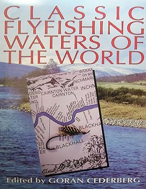 Seller image for CLASSIC FLYFISHING WATERS OF THE WORLD. Edited by Goran Cederberg. for sale by Coch-y-Bonddu Books Ltd