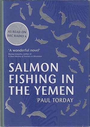 Bild des Verkufers fr SALMON FISHING IN THE YEMEN. By Paul Torday. zum Verkauf von Coch-y-Bonddu Books Ltd