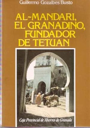 Seller image for Al-Mandari, el granadino, fundador de Tetun for sale by SOSTIENE PEREIRA