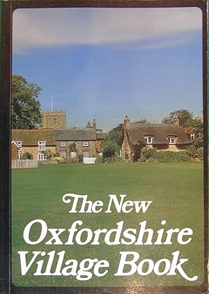 Imagen del vendedor de The New Oxfordshire Village Book (The Villages of Britain) a la venta por Hanselled Books