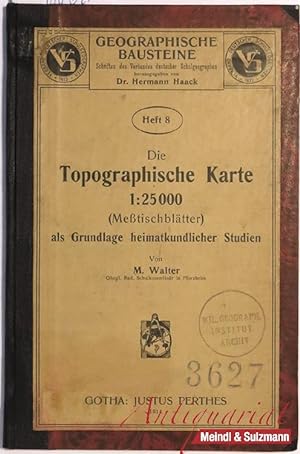 Die Topographische Karte 1 : 25000 (Meßtischblätter) als Grundlage heimatkundlicher Studien.