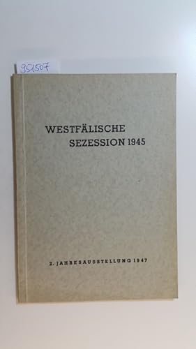 Bild des Verkufers fr Westflische Sezession 1945 - 2. Jahresausstellung zum Verkauf von Gebrauchtbcherlogistik  H.J. Lauterbach