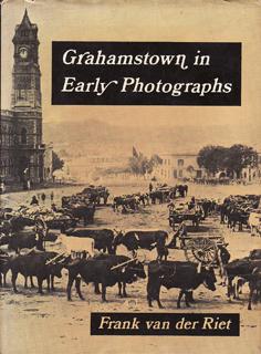Grahamstown in Early Photographs
