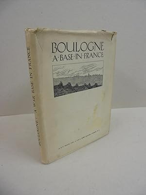 Imagen del vendedor de Boulogne: A Base in France a la venta por Kerr & Sons Booksellers ABA