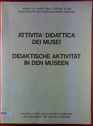 Immagine del venditore per Attivita Didattica dei Musei / Didaktische Aktivitt in den Museen venduto da biblion2