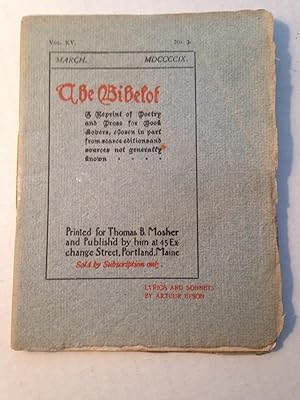 Bild des Verkufers fr The Bibelot A Reprint of Poetry and Prose for Book Lovers, chosen in part from scarce editions and sources not generally known . . . . Volume XV Number 3 MARCH MDCCCCIX zum Verkauf von T. Brennan Bookseller (ABAA / ILAB)