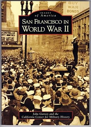 Seller image for San Francisco in World War II (Images of America) for sale by Lake Country Books and More