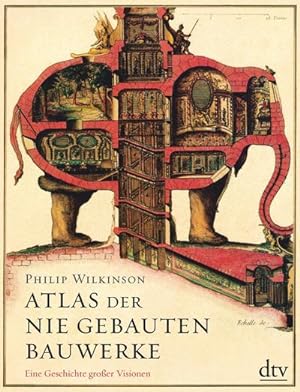 Bild des Verkufers fr Atlas der nie gebauten Bauwerke zum Verkauf von BuchWeltWeit Ludwig Meier e.K.