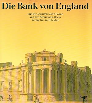 Image du vendeur pour Die Bank von England. Und ihr Architekt John Soane. mis en vente par Antiquariat Bernhardt