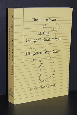 Seller image for The Three Wars of Lt. Gen. George E. Stratemeyer; His Korean War Diary for sale by Books by White/Walnut Valley Books