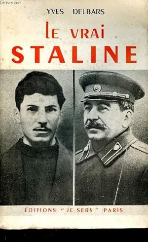 Bild des Verkufers fr Le vrai Staline - Collection essais, documents et tmoignages sur notre temps. zum Verkauf von Le-Livre